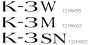K-3W 12HW56 / K-3M 12HWA3 / K-3SN 12HWO3